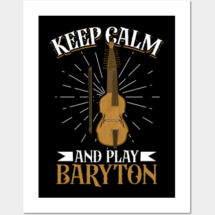 Keep Calm and play Baryton Posters and Art